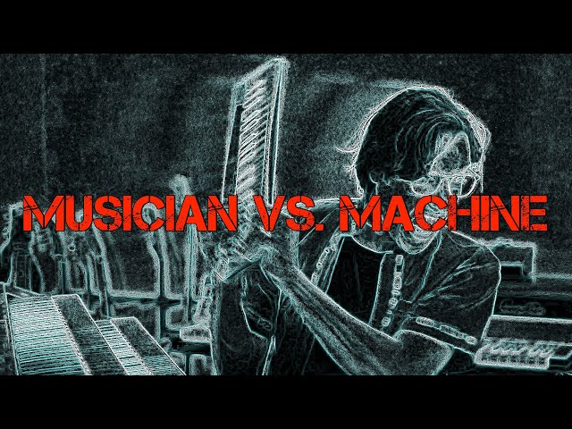 Musician vs. Machine DAY 2