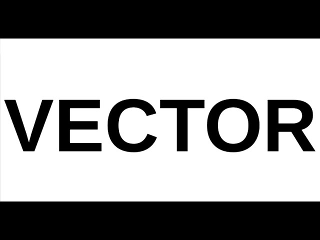 Yelling "Vector" REALLY Loud
