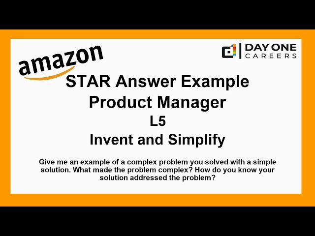Amazon Interview STAR, L5, Product Manager - Invent and Simplify