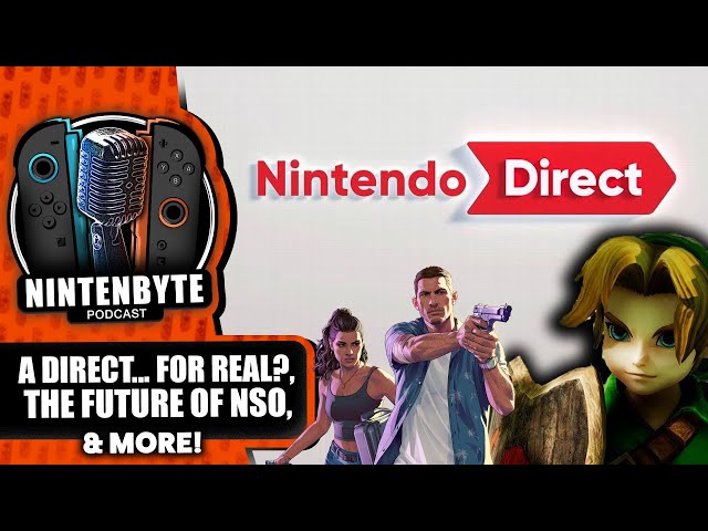 A Nintendo Direct is Happening... For Real This Time Right?! | Nintenbyte Podcast S3, Ep. 54