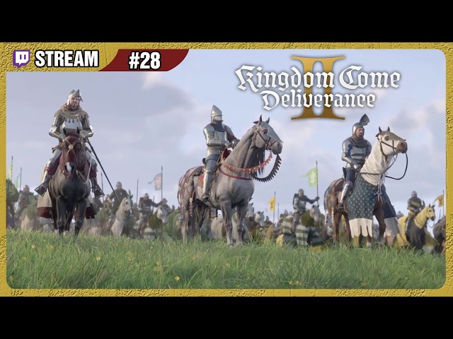 [GER] ⚔️ Kingdom Come: Deliverance II 👑 [Stream 28] - Betrogen, belagert, befreit [ENDE]