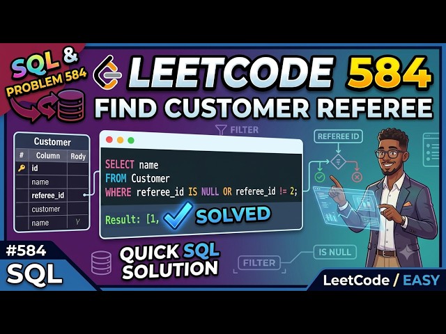 LeetCode 584: Find Customer Referee | SQL Solution