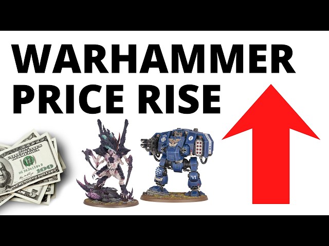 Bad News? Warhammer PRICE RISES Revealed
