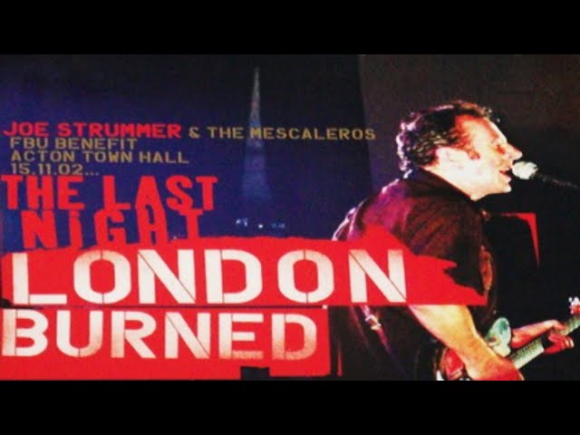 Joe Strummer - The Last Night London Burned Documentary