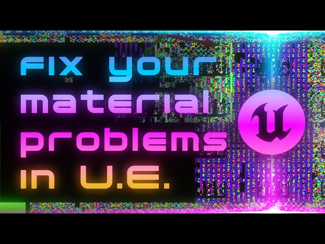 34 tips for Debugging Materials in Unreal Engine