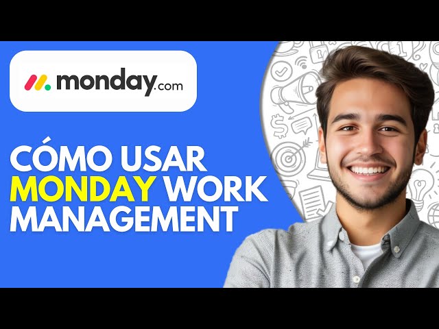 Cómo Usar Monday Work Management | Cómo Funciona (2026)