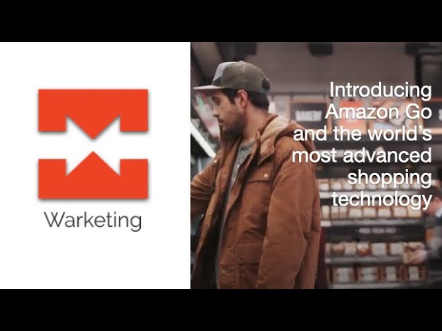 Introducing Amazon Go and the world’s most advanced shopping technology #warketing