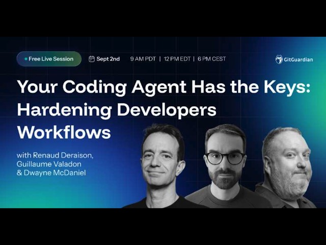 Webinar - Your Coding Agent Has the Keys: Hardening Developers' Workflows