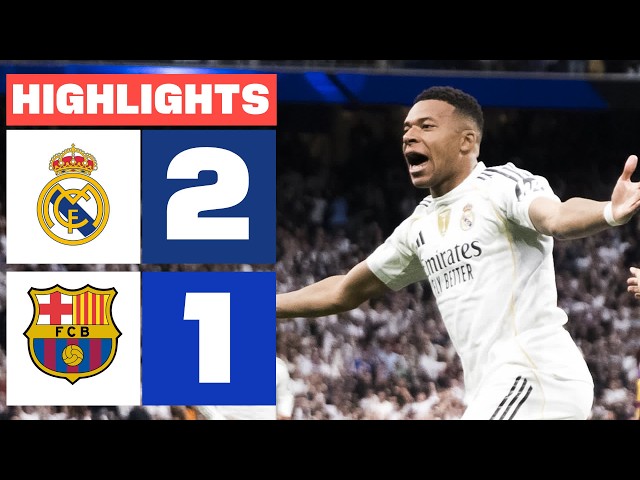 REAL MADRID 2 - 1 FC BARCELONA | RESUMEN LALIGA EA SPORTS