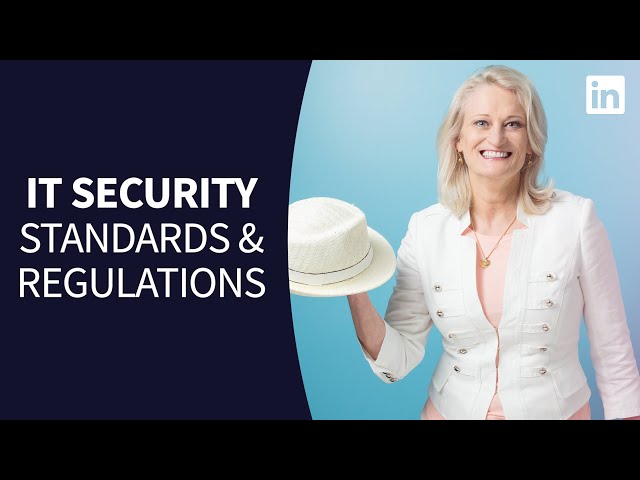 IT Security Tutorial - Cybersecurity standards and regulations