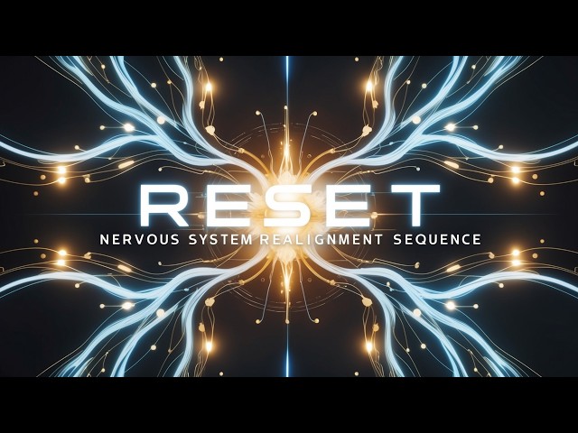RESET: Nervous System Realignment Sequence (4 Hour)