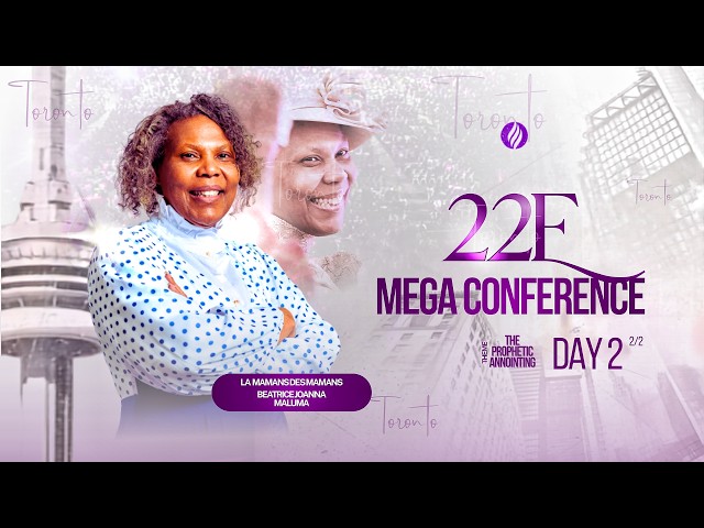 🔴 22E MEGA CONFERENCE MFA // DAY 2 - SESSION 2