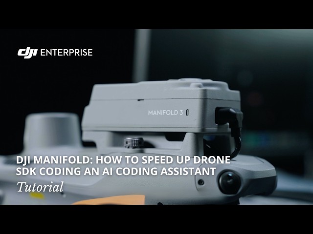 DJI Manifold Tutorial: How to Speed Up Drone SDK Coding an AI Coding Assistant