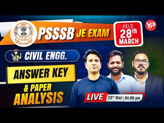 Live 4pm, PSSSB JE Civil (10,15,16 of 2025) Paper Solution, Objections held on 28 March 2026