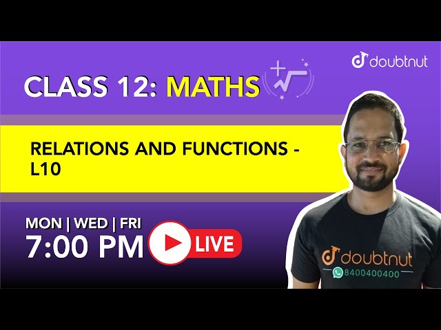 7 PM Class 12  NCERT Maths -  RELATIONS AND FUNCTIONS By Shahid Sir | L10 English Medium