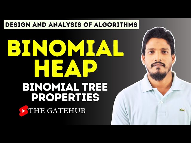 Binomial Heap and Binomial Tree | Properties of Binomial Tree | DAA