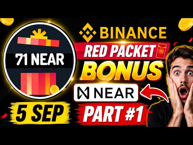 🔥 NEAR Red Packet Code Today | Binance Bonus | 5 September | Part #1 🎁