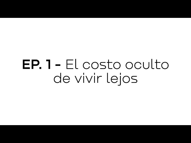 EP.1 El costo oculto de vivir lejos - Behind the Building