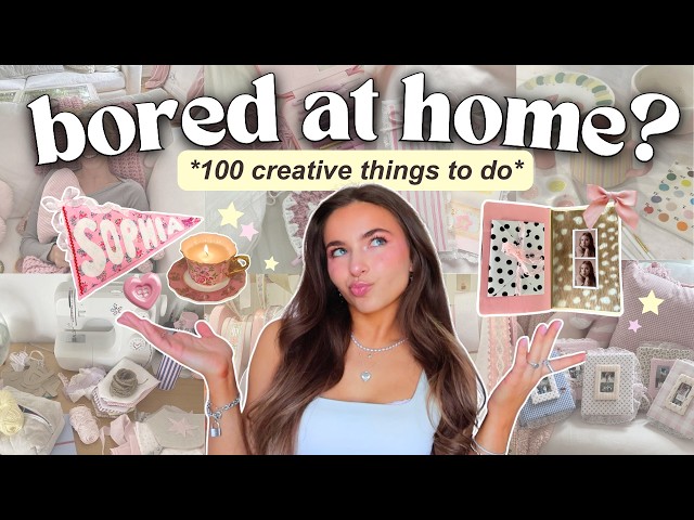 100 CREATIVE WAYS TO CURE YOUR BOREDOM 🕯️ creative hobbies & things to do
