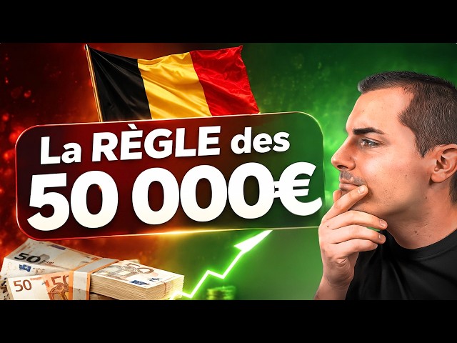 Belgique 🇧🇪 Le tournant est à 50 000 € d’épargne ! (la règle des 50 000 €)