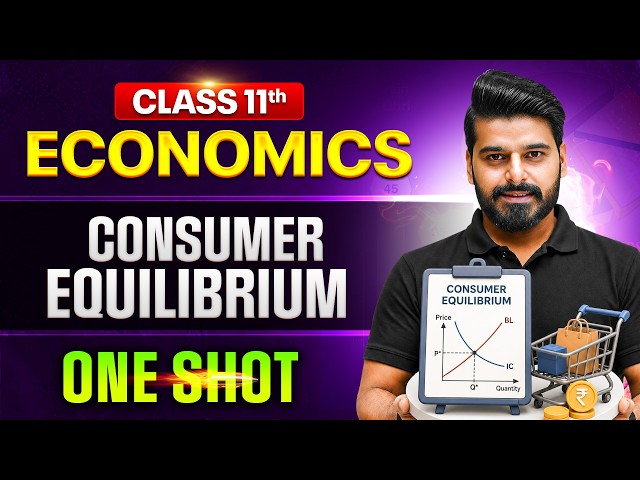 Consumer Equilibrium Class 11🔥| Class 11 Economics One Shot🎯| Pace Commerce