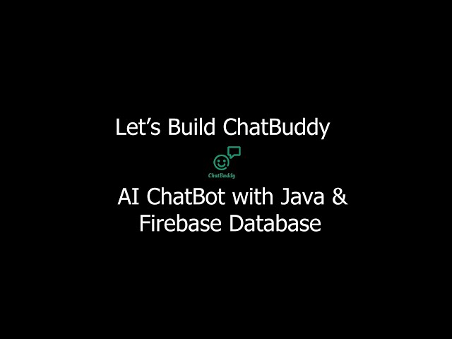How to build AI ChatBot with Java and firebase (ChatBuddy)