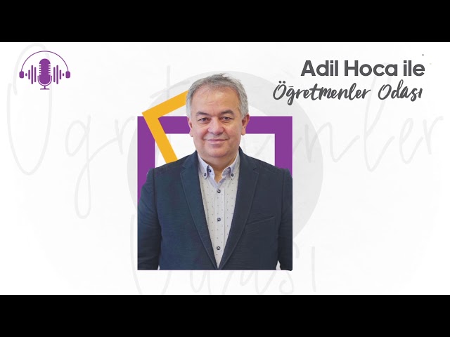 Adil Hoca ile Öğretmenler Odası | Nebi Ceylan