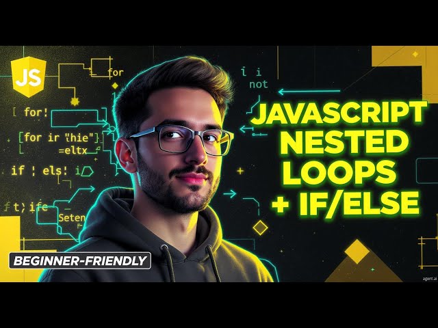 Nested Loops & Nested Conditionals in JavaScript | Advanced Logic for Beginners
