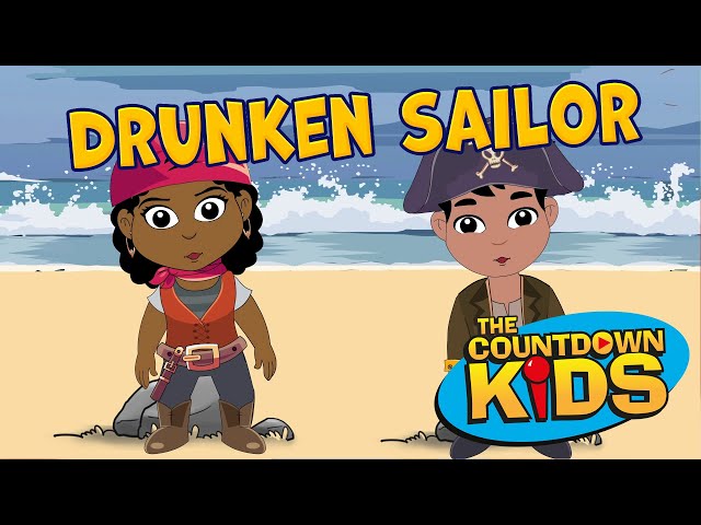 Drunken Sailor - The Countdown Kids | Kids Songs & Nursery Rhymes | Lyrics Video