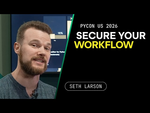 Python Security Expert Seth Larson on Supply Chain Safety and Trusted Publishers | PyCon US 2026