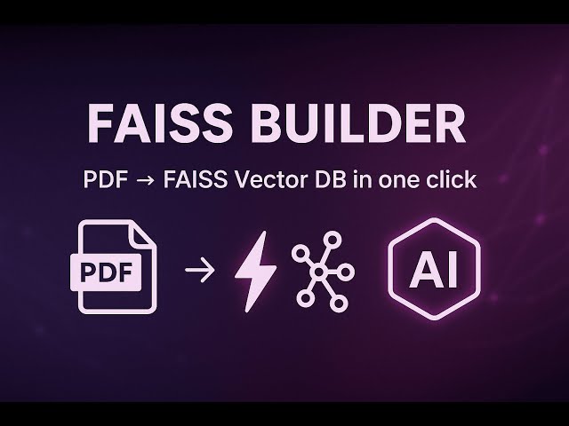 Turn PDFs into a FAISS Vector Database Locally (No Cloud, One Click)