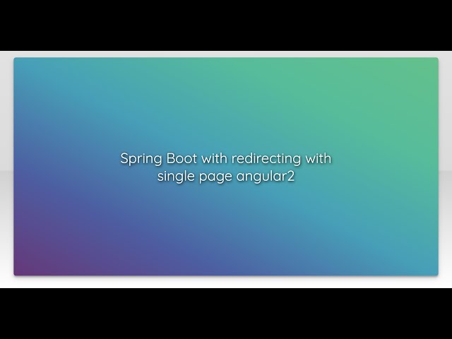 Spring Boot with redirecting with single page angular2