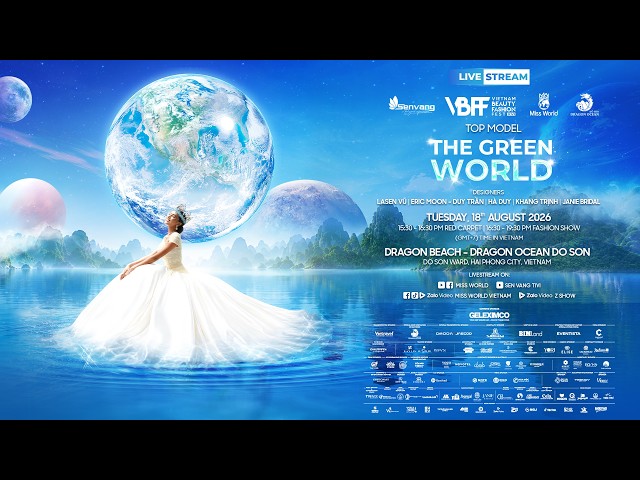 MISS WORLD 2026 × VIETNAM BEAUTY FASHION FEST XVI - THE GREEN WORLD