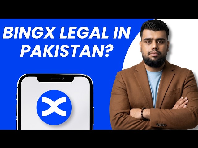 BingX in Pakistan: Is It Legal & How to Use It