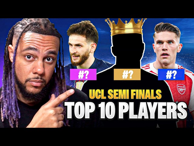 TOP 10 PLAYERS OF THE UCL SEMI FINALS 🥇