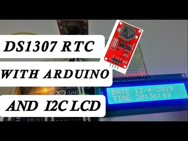 How to use DS1307 RTC with Arduino and I2C LCD