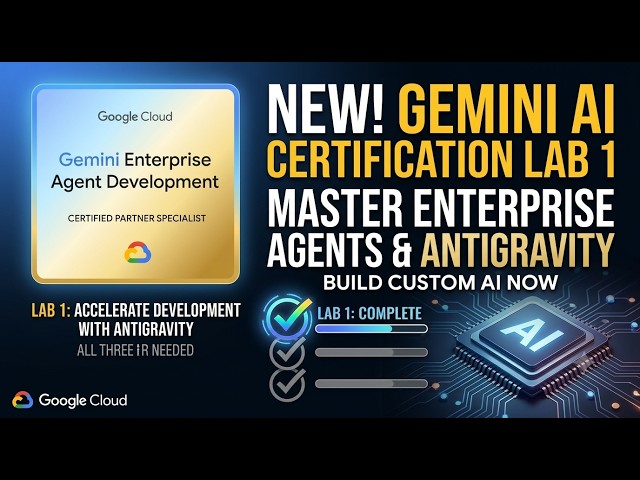 Gemini Enterprise Agent Development: Lab 1 — Accelerate Development with Antigravity