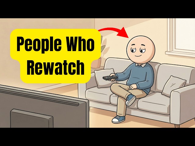 Psychology of People Who Rewatch the Same Movies and Shows