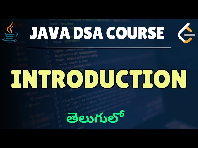 1. DSA using Java in Telugu: Introduction to the course