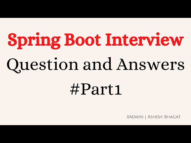Spring Boot Interview Questions and Answers  | Part 1