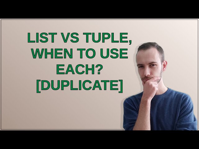 List vs tuple, when to use each?