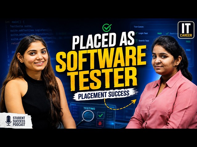 Placed as Software Tester | Job Placement | Podcast