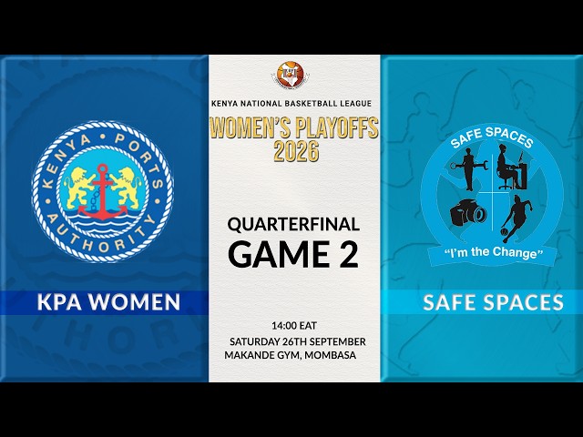 KPA WOMEN vs SAFE SPACES -GAME 2 | KNBL Women's Playoffs -SATURDAY 26th SEPTEMBER @ MAKANDE GYMASIUM