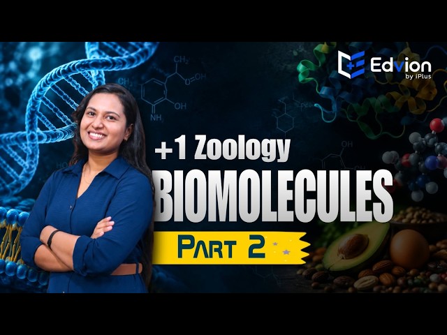 +1 Science State Zoology 🐝  | Biomolecules | Part- 2