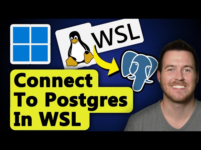 How to Connect From WSL to PostgreSQL in Windows