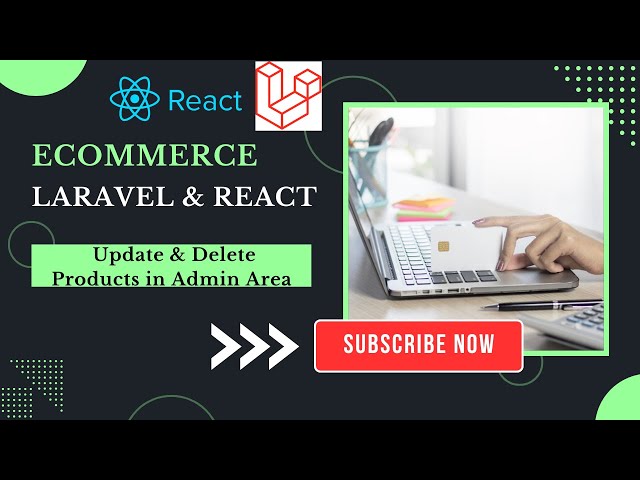 Update & Delete Products in Admin Panel | React JS + Laravel 12 API Tutorial 🔥Full E-Commerce Series