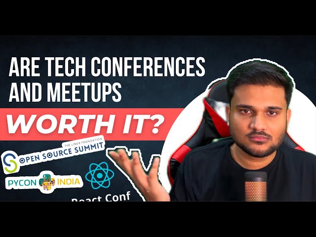 Are tech conferences worth it ?