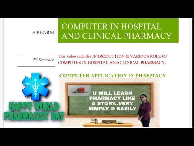 APPLICATION OF COMPUTER IN HOSPITAL & CLINICAL PHARMACY
