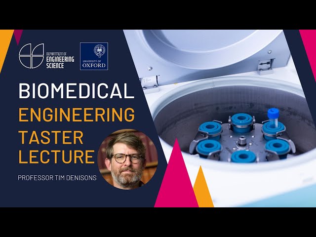 University of Oxford Engineering Science - Open Days - Biomedical Engineering