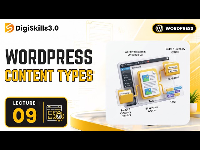 WordPress Admin: Content Types of WordPress | WordPress | Lec 9 | DigiSkills 3.0